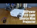 DBPower LED Light Source Mini Projector Unboxing