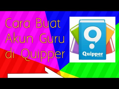 Buat Akun Guru di Quipper