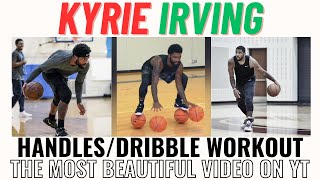 Kyrie Irving FULL HANDLES WORKOUT - Dribble Like Uncle Drew #NBA