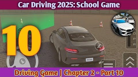 Car Driving 2025: School Game | Chapter 2 - Part 10 (Android, iOS) 🚗💨 #cardriving2025schoolgame