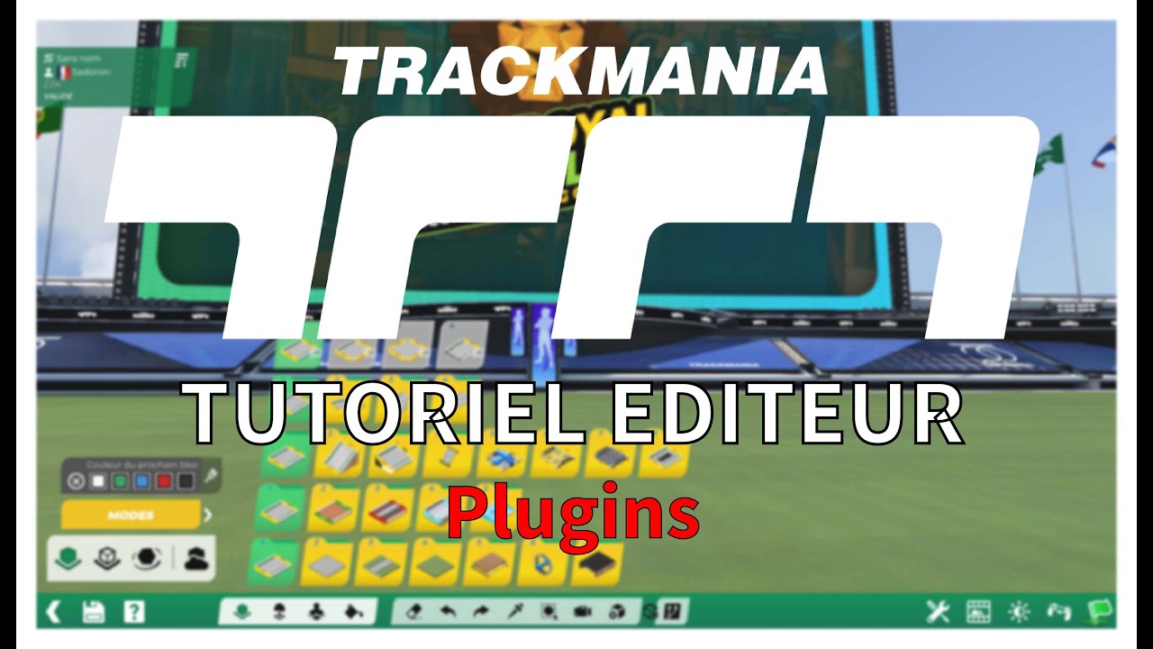[FR] TUTO - Plugins - Editeur Trackmania 2020