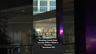 Security Officer Killed in Downtown OKC Hotel Shooting #breakingnews #okcnews #oklahomanews