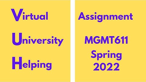 MGMT611 assignment spring 2022 (Human Relations) 100 percent correct solution #education