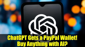 ChatGPT Gets a PayPal Wallet! Buy Anything with AI?