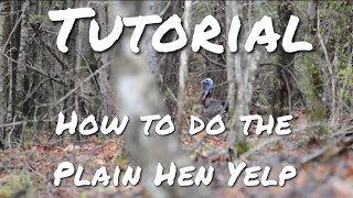 Turkey Calling-Tutorial-How to do the Plain Hen Yelp