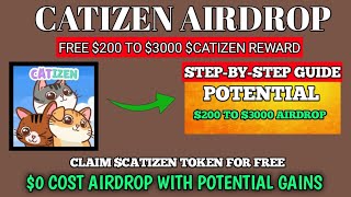 Catizen Airdrop | Claim Free Catizen Tokens up to $3000 - step-by-step Guide