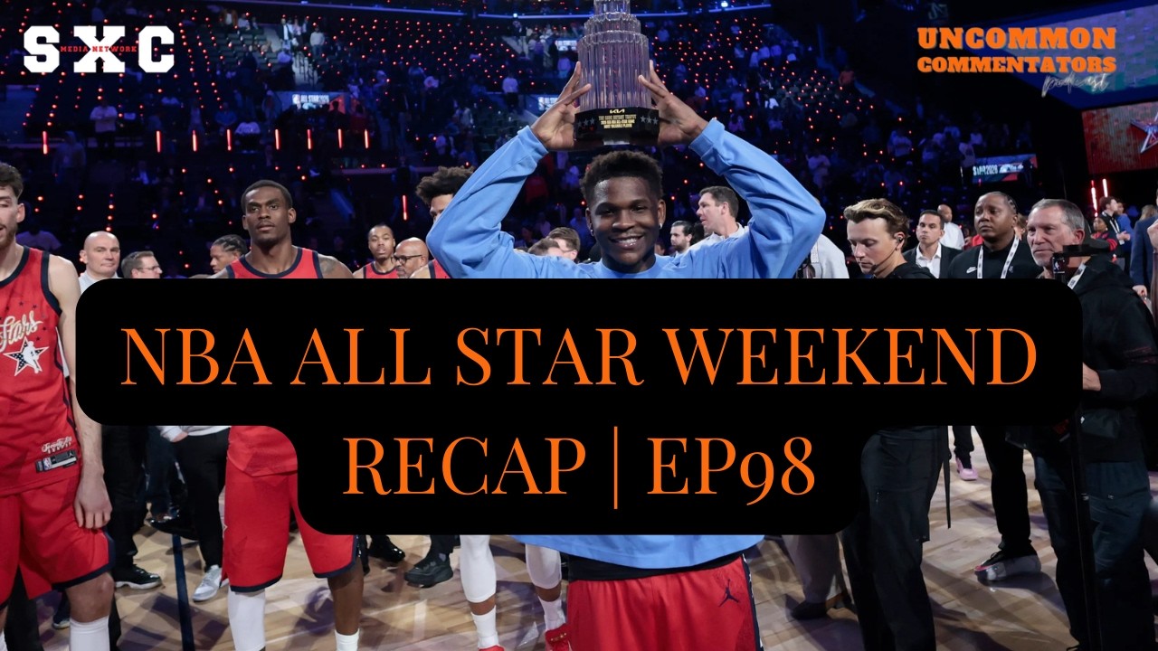 NBA ALL STAR WEEKEND RECAP | EP98