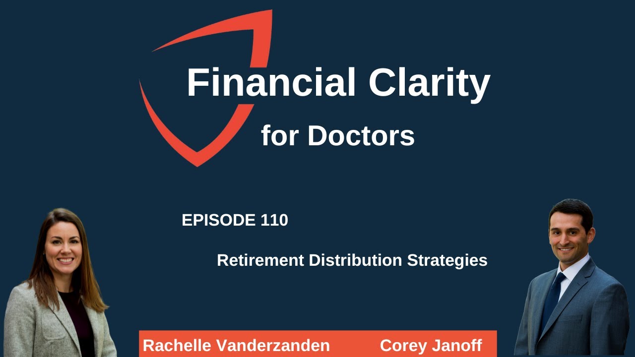 Financial Clarity for Doctors: Retirement Distribution Strategies