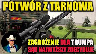 Potwór z Tarnowa. Polacy lepsi od USA. Zagrożenie dla admin. Trumpa. Nikt nas nie obroni,USA też nie