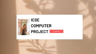ICSE Computer Project Class 10