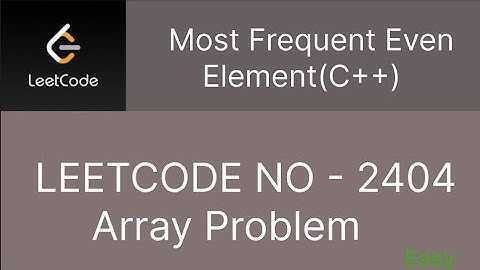 Leetcode - 2404 : Most Frequent Even Element(C++)