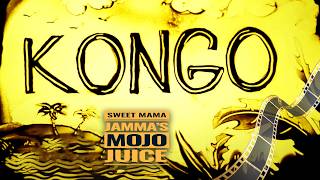 KONGO // sweet mama jamma's mojo juice (SMJMJ 2015)