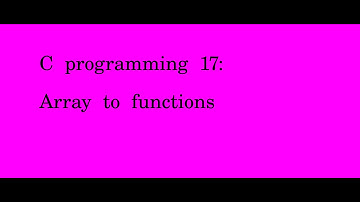C programming 17 Array to functions