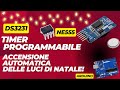 Timer Programmabile con DS3231 e NE555: Accensione Automatica delle Luci di Natale!