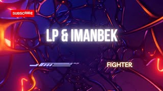 LP ft Imanbek - Fighter (  Visual ) Summer DJ Music Resimi