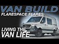 Living The Van Life - Sprinter Van Build - Flarespace Flares