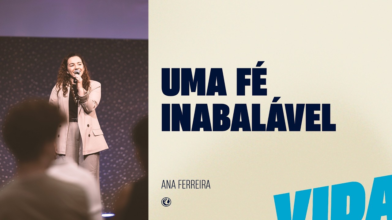 Uma fé inabalável | Pra. Ana Ferreira