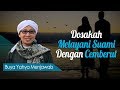 Dosakah Melayani Suami Dengan Cemberut? - Buya Yahya Menjawab