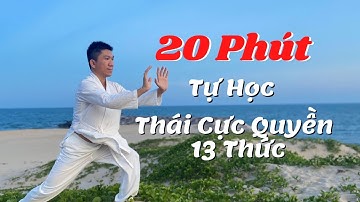 Hướng Dẫn Chi Tiết Thái Cực Quyền 13 Thức | Bác sĩ Nguyễn Thái Duy
