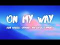Alan Walker Sabrina Carpenter Farruko On My Way Lyrics