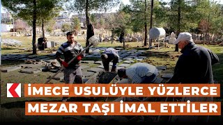 İmece Usulüyle Yüzlerce Mezar Taşı Imal Ettiler