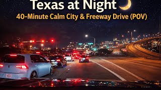 Texas at Night 🌙 | 40-Minute Calm City & Freeway Drive (POV) screenshot 2