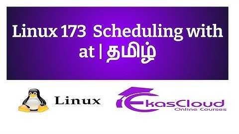#Linux 173 Scheduling with at | Ekascloud | Tamil