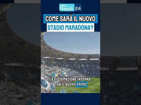 Video NUOVO STADIO MARADONA, IMMAGINI INEDITE ??