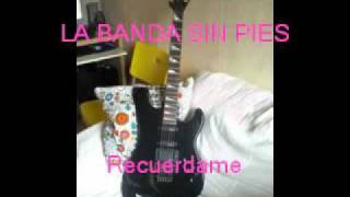 LA BANDA SIN PIES   Recuerdame   screenshot 5