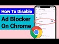 Disable Ad Blocker On Google Chrome -New Method 2025 | How To Disable Ad Blocker On Chrome?