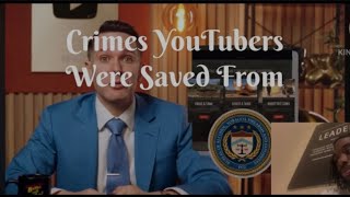 Crimes YouTubers Were Saved From