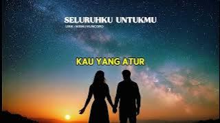 Seluruhku Untukmu