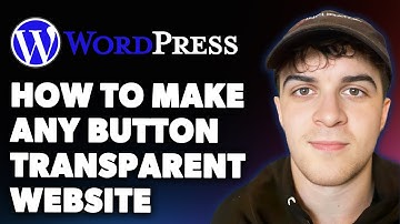 How to Make Any Button Transparent in Wordpress Website (Full 2025 Guide)