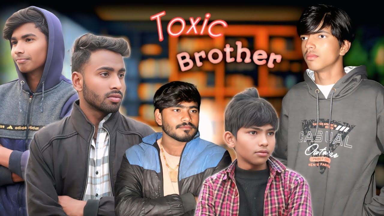Toxic Brother official Video! Atul s.c ! Comedy video! 