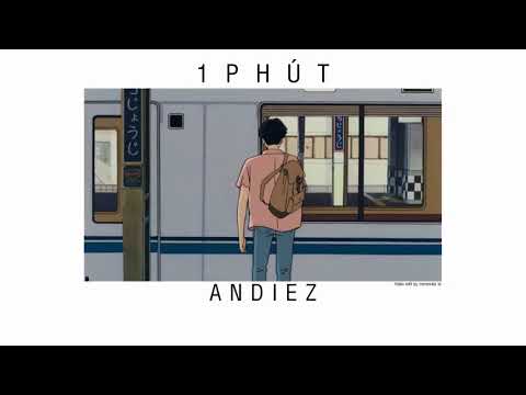 Lời Bài Hát Một Phút - Một Phút - Andiez - Lyrics video  | Se