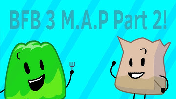BFB 3 M.A.P Part 2(For ExtreToons) [MAP HAS BEEN REHOSTED]