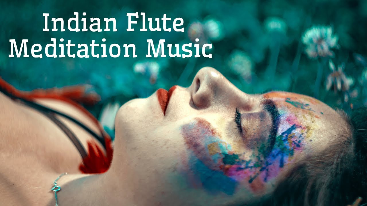 Indian Flute Music Instrumental Meditation Music Yoga Music YouTube