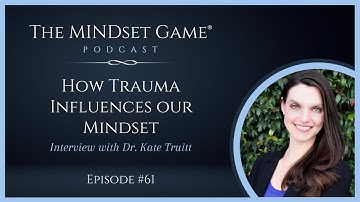 The MINDset Game® Podcast: Interview with Dr. Kate Truitt