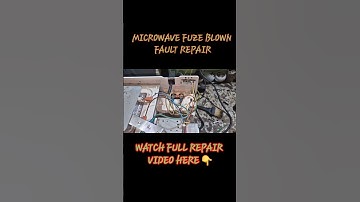 Microwave Fuse Blown Fault Reapair NAJAM ELECTRONICS