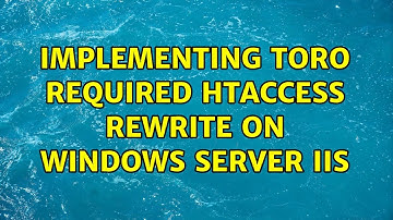 Implementing Toro Required htaccess Rewrite on Windows Server IIS