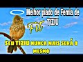 Piado de Femia de TIZIU Fit - O Melhor piado de Femia de TIZIU - seu TIZIU nunca mais será o Mesmo