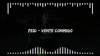 Feid - Vente Conmigo