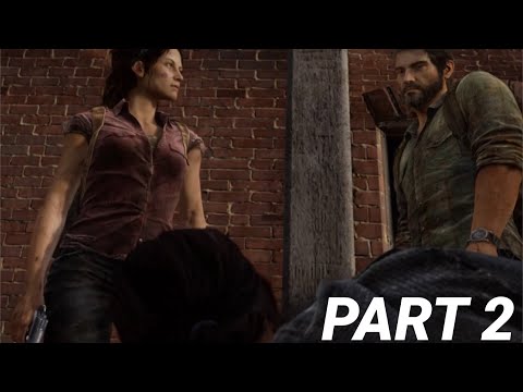 THE LAST OF US PART 1 PS5 Play-through Gameplay Part 2 - Tying Up Loose Ends (FULL GAME)