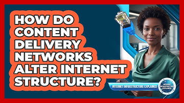 How Do Content Delivery Networks Alter Internet Structure?