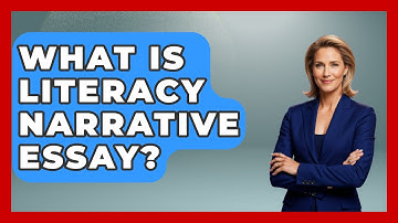 What Is Literacy Narrative Essay? - The Language Library