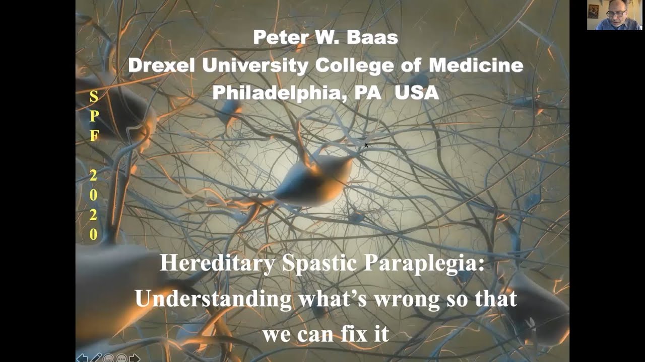 Dr. Peter W. Baas - "HSP:  Understanding What's Wrong So That We Can Fix It"