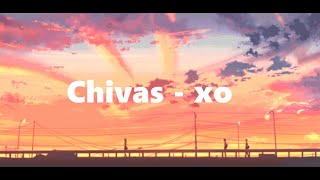 Chivas- xo (tekst)