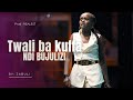 TWALI BA KUFFA NDI BUJULIZI ZABULI Original Worship Music