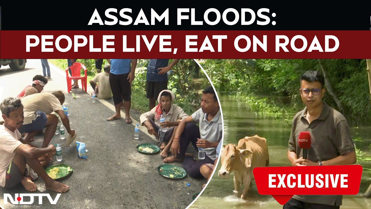 Assam Floods | Inside Flood-Ravaged Charaideo: Homes Washed Away, People Live & Eat On Road