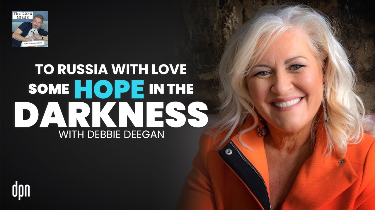 To Russia with Love: Some Hope in the Darkness with Debbie Deegan | The Long Leash #49